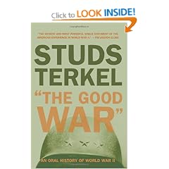 (the Good War�: An Oral History Of World War Ii