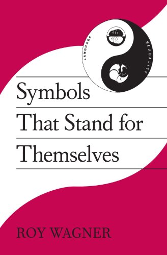 Symbols that Stand for Themselves, by Roy Wagner