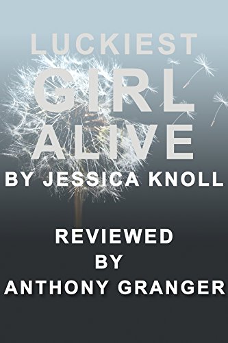 Luckiest Girl Alive by Jessica Knoll - Reviewed