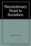 The revolutionary road to socialism
