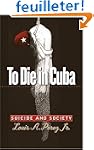 To Die in Cuba: Suicide and Society