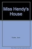 Miss Hendy's house