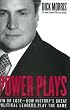 Power Plays: Win or Lose--How History's Great Political Leaders Play the Game