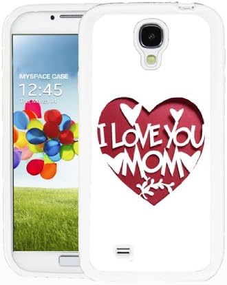 I Love You Mom - Samsung Galaxy S4 White Case