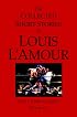 The Collected Short Stories of Louis L'Amour, Volume 6 (Collected Short Stories of Louis L'Amour)