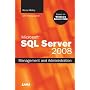 Microsoft SQL Server 2008 Management and Administration