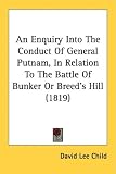 An Enquiry Into the Conduct of General Putnam, in Relation to the Battle of Bunker or Breed's Hill (1819)