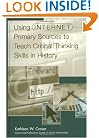 Using Internet Primary Sources to Teach Critical Thinking Skills in History: