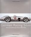 German Racing Silver: Drivers, Cars and Triumphs of German Motor Racing (Racing Colours)