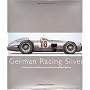 GERMAN RACING SILVER: Drivers, Cars and Triumphs of German Motor Racing (Racing Colours)