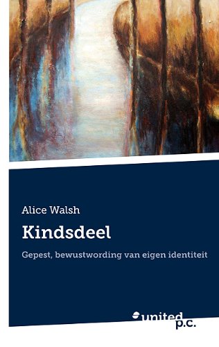 Kindsdeel: Gepest, bewustwording van eigen identiteit (Dutch Edition)