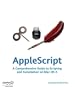 AppleScript: A Comprehensive Guide to Scripting and Automation on Mac OS X