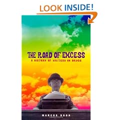The Road of Excess: A History of Writers on Drugs