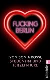 Fucking Berlin: Studentin und Teilzeit-Hure - Sonia Rossi