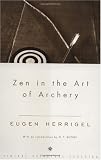 by Daisetz T. Suzuki,BY Eugen Herrigel Zen in the Art of Archery(text only) [Paperback]1999