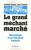 Le Grand M�chant March� : D�cryptage d'un fantasme fran�ais