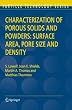 Characterization of Porous Solids and Powders: Surface Area, Pore Size and Density (Particle Technology Series)