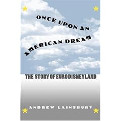 Once Upon an American Dream: The Story of Euro Disneyland (Culture America) (Gebundene Ausgabe)