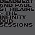 DEADBEAT & PAUL ST HILAIRE「THE INFINITY DUB SESSIONS」