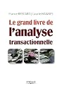 Le grand livre de l'analyse transactionnelle