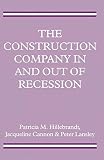 The construction company in and out of recession : a report on a study sponsored by the Engineering and Physical Science Research Council