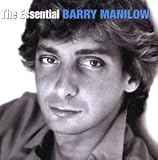 The Essential Barry Manilow an album by Barry Manilow