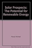 Solar prospects : the potential for renewable energy