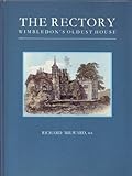 The Rectory : Wimbledon's oldest house