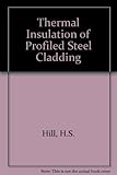 Thermal insulation of profiled steel cladding