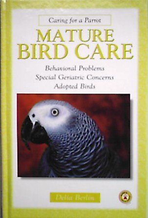 Caring for a Parrot - Mature Bird Care