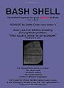 Bash Shell: Essential Programs for Your Survival at Work: For Computer Programmers and Script-Writers (Rosetta Stone)