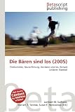 Die Baren Sind Los (2005)
