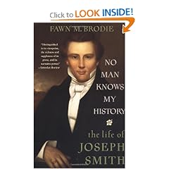 No Man Knows My History: The Life of Joseph Smith by Fawn M. Brodie