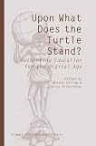 Image of Best Price 2012 Upon What Does the Turtle Stand?: Rethinking Education for the Digital Age Sale 2012, Springer