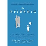 the epidemic raising secure loving happy and responsible children in an era of absentee and permissive parenting