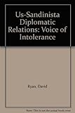 US-Sandinista diplomatic relations : voice of intolerance