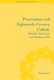 Prostitution and eighteenth-century culture : sex, commerce and morality