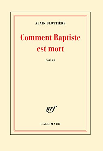 Comment Baptiste est mort (French Edition)
