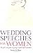 Wedding Speeches for Women: The Girls' Own Guide to Giving a Speech They'll Remember