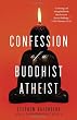 Confession of a Buddhist Atheist