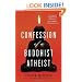 Confession of a Buddhist Atheist