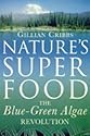 Nature's Superfood: The Blue-Green Algae Revolution
