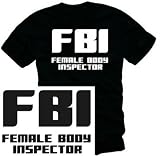 Coole Fun T-Shirts FBI female body inspector  t-shirt Party-T-Shirt, schwarz/weiss, Groesse: XL