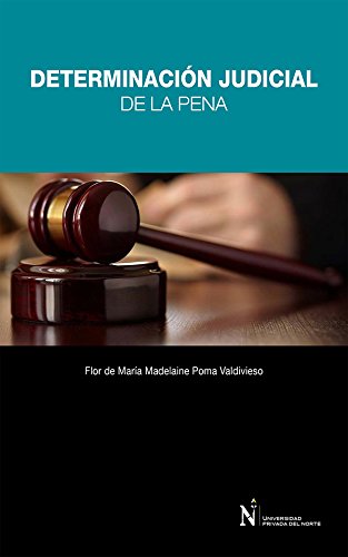 Determinación Judicial de la Pena (Spanish Edition)