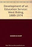 The development of an education service : the West Riding, 1889-1974