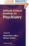 Difficult Clinical Problems in Psychiatry