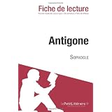 Antigone de Sophocle (Fiche de lecture)par le Petit Litt�raire