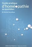 Livres Hom�opathie - Guide Pratique d'Hom�opathie au Quotidien