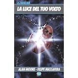 La luce del tuo voltodi Alan Moore