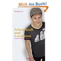 Schwerkraft und Leichtsinn: Texte f�r oben und unten